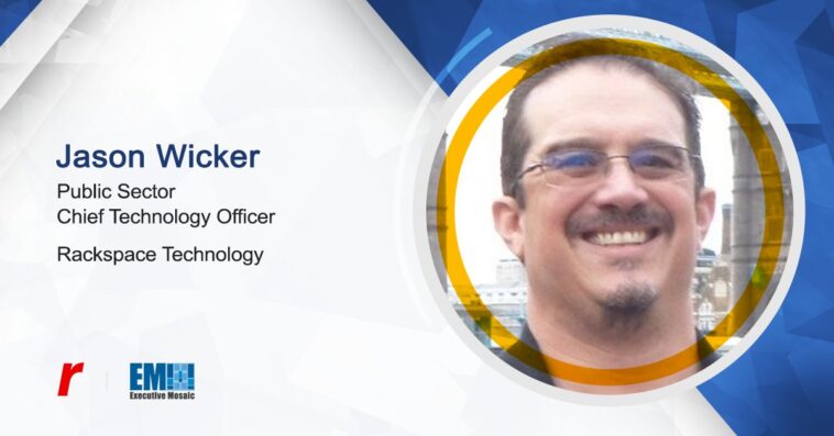 Rackspace Technology Promotes Jason Wicker as Public Sector CTO - top government contractors - best government contracting event