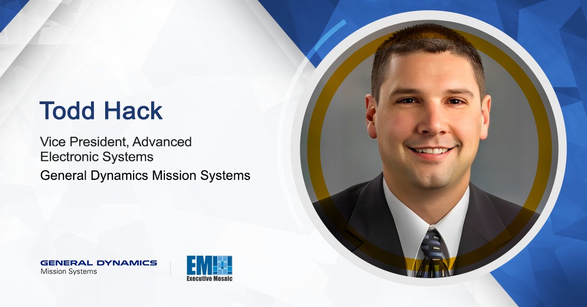 Todd Hack Promoted to Advanced Electronic Systems VP at General Dynamics Mission Systems