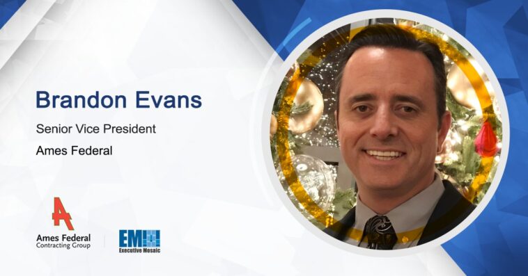 Ames Establishes New Business for Federal Market, Appoints SVP Brandon Evans to Lead - top government contractors - best government contracting event