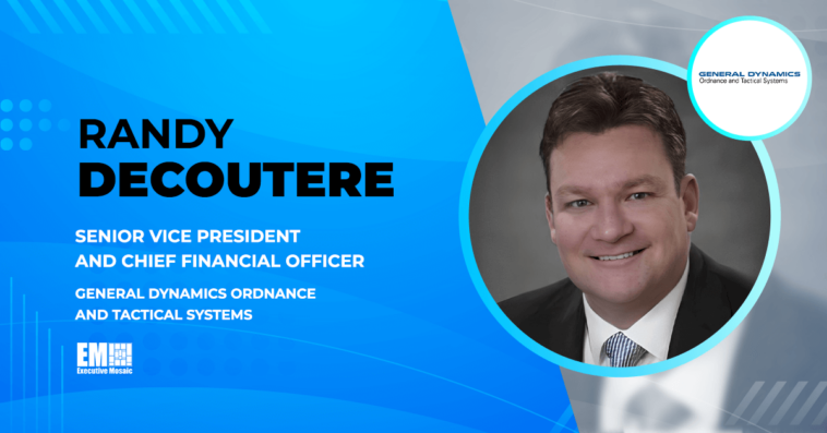 Randy DeCoutere Appointed General Dynamics Ordnance and Tactical Systems SVP and CFO - top government contractors - best government contracting event