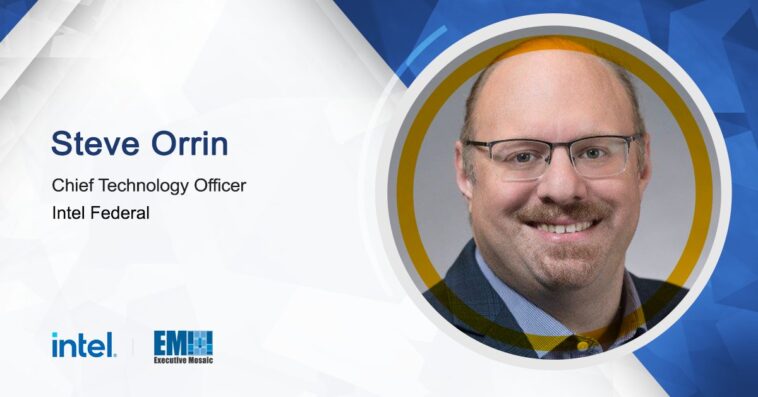 Intel Federal's Steve Orrin Recommends Using AI for 'Mundane' Cybersecurity Tasks - top government contractors - best government contracting event